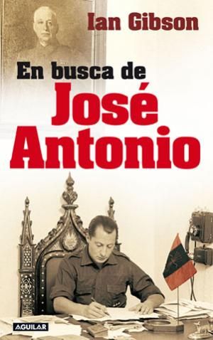 joseantonio - En busca de José Antonio - Ian Gibson