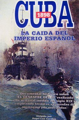 la caida del imperio espanol - Cuba La caida del Imperio Español