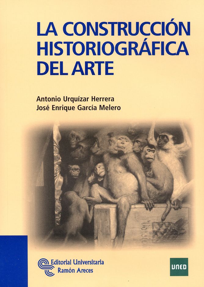 la construccion historiografica del arte 9788499610627 - La Construccion Historiografica del Arte (UNED)