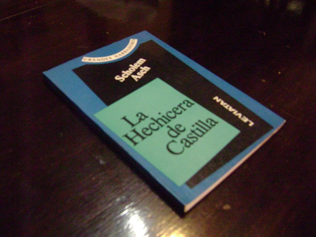 la hechicera de castilla scholem asch leviatan 1990 12764 MLA20065169802 032014 F - La hechicera de Castilla - Sholem Asch