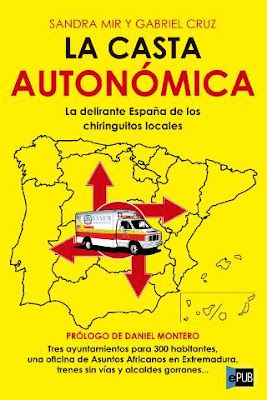 lacasta - La Casta autonomica - Sandra Mir Mayor y Gabriel Cruz Garcia