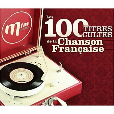 les 100 titres cultes de la chanson francaise - Les 100 Titres Cultes De La Chanson Française