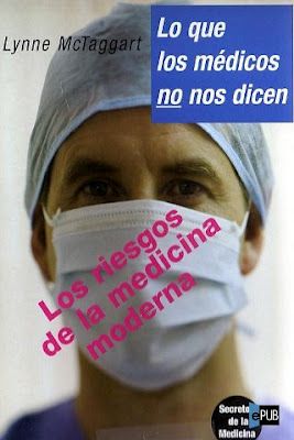 loquelosmedicosnodicen - Lo que los medicos no nos dicen - Lynne McTaggart