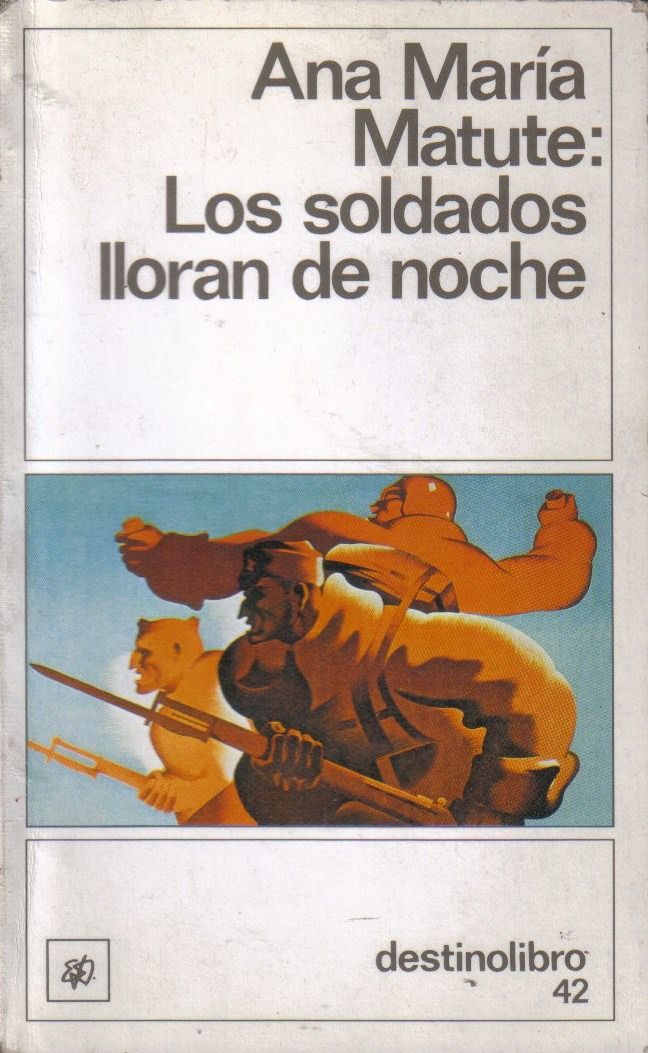 los soldados lloran de noche ana maria matute 1059 MLC36709508 1094 F - Los soldados lloran de noche - Ana M. Matute