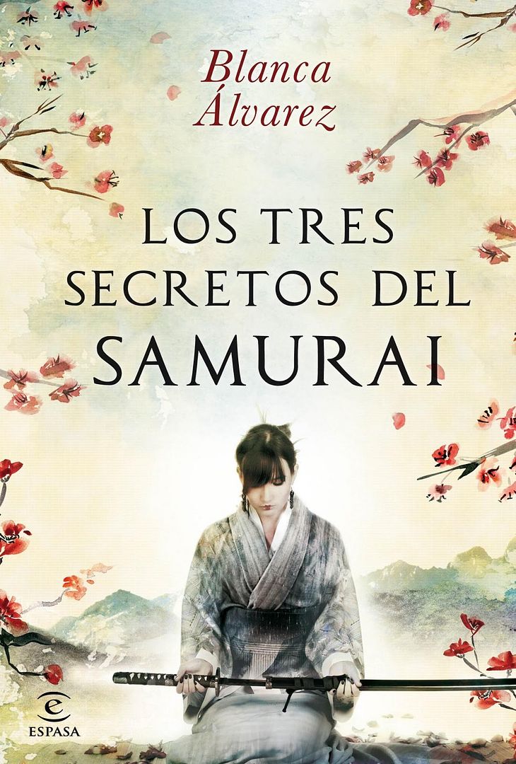 los tres secretos del samurai  - Los Tres Secretos del Samurai - Blanca Álvarez