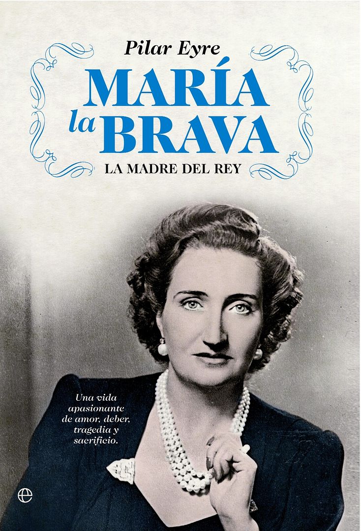 maria la brava la madre del rey una vida de amor y deber histo oria y politica 9788497342315 - Maria La Brava La Madre Del Rey - Pilar Eyre