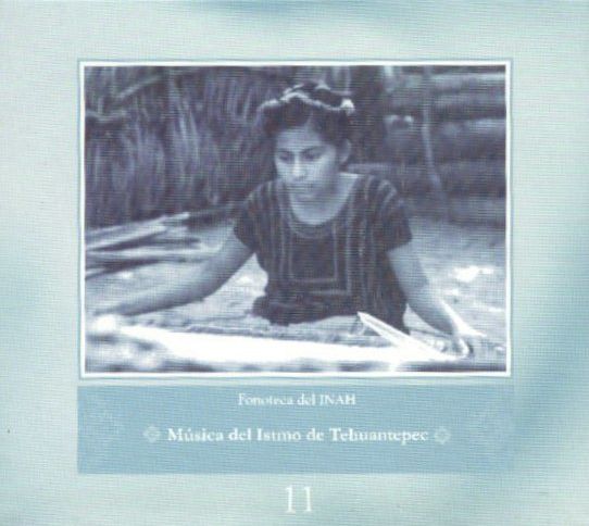 mit - Fonoteca del INAH 11: Música del Istmo de Tehuantepec (1972)