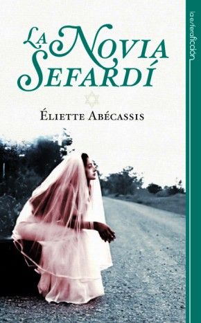 muy 1022 - La novia sefardi - Eliette Abécassis