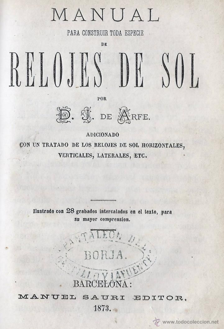 muy 1076 - Manual para construir toda especie de Relojes de sol - D. J. de Arfe