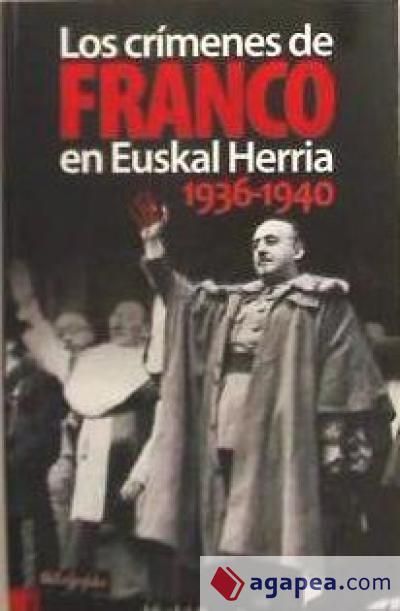 muy 1160 - Los crímenes de Franco en Euskal Herria, 1936-1940 - Iñaki Egaña