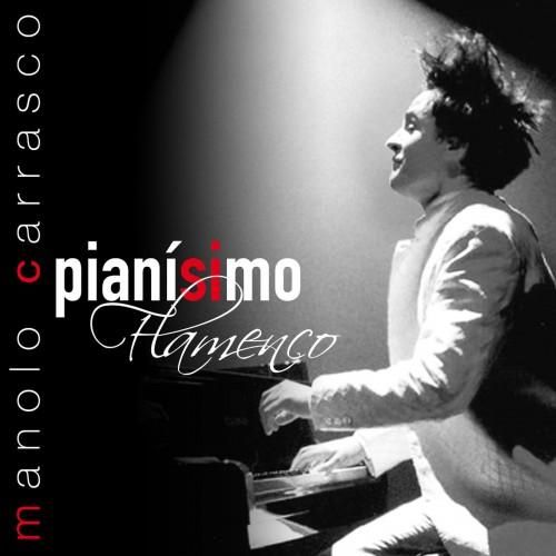 muy 121 - Manolo Carrasco - Pianisimo Flamenco 2012