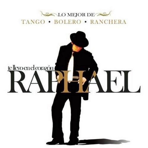 muy 132 - Rafael - Te Llevo En El Corazon: Lo Mejor De Tango - Bolero - Ranchera 2010