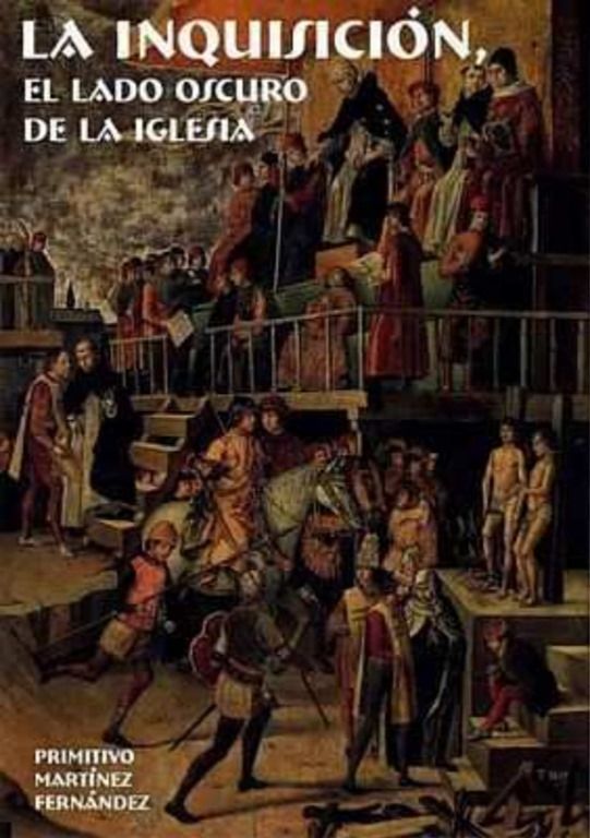 muy 1658 - La Inquisición: El lado oscuro de la Iglesia - Primitivo Martínez Hernández