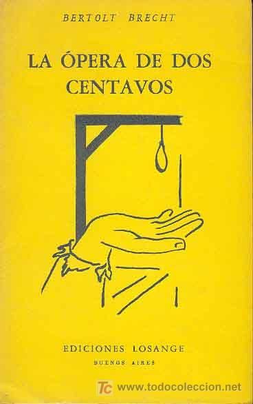 muy 1782 - La Opera De Dos Centavos - Bertolt Brecht