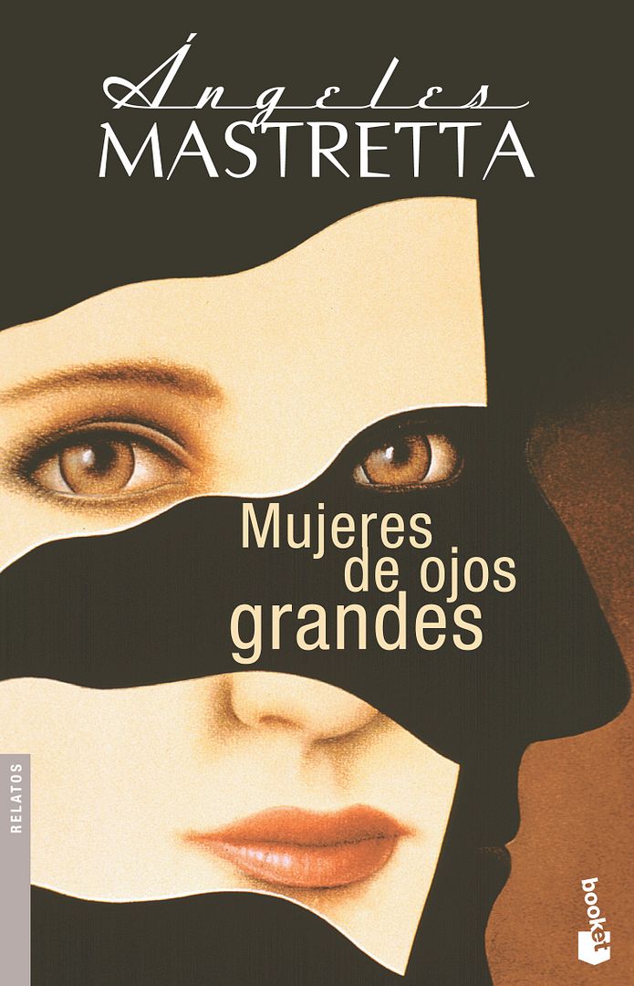 muy 1820 - Mujeres de ojos grandes - Ángeles Mastreta