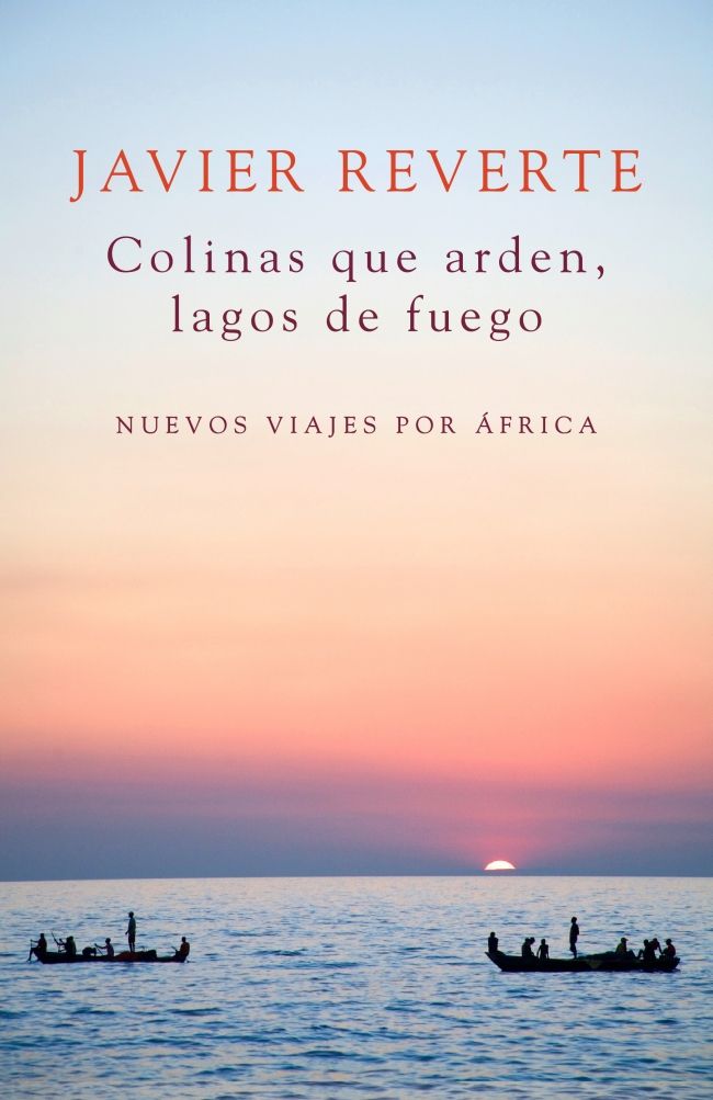muy 1862 - Colinas que Arden, Lagos de Fuego - Javier Reverte