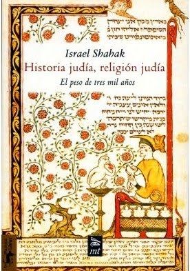 muy 1932 - Historia Judia, Religion Judia: El Peso de tres mil años - Israel Shahak