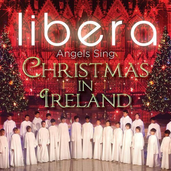 muy 2107 - Libera - Angels Sing: Christmas in Ireland MP3 (2013)