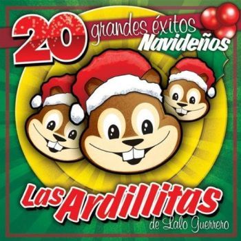 muy 2421 - Las Ardillitas De Lalo Guerrero - 20 Grandes Exitos Navideños