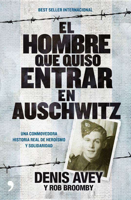 muy 303 - El Hombre Que Quiso Entrar En Auschwitz - Denis Avey