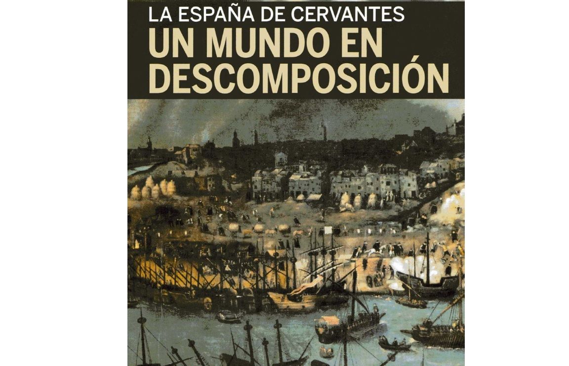muy 363 - La España de Cervantes. Un mundo en descomposicion