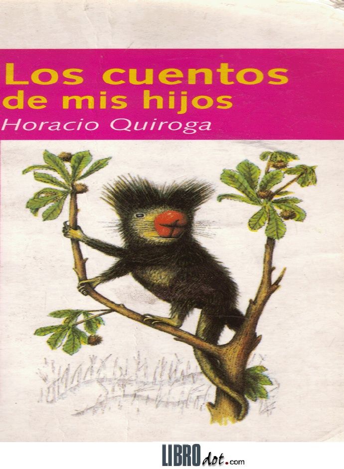 muy 454 - Los cuentos de mis hijos (Ilustrado) - Horacio Quiroga