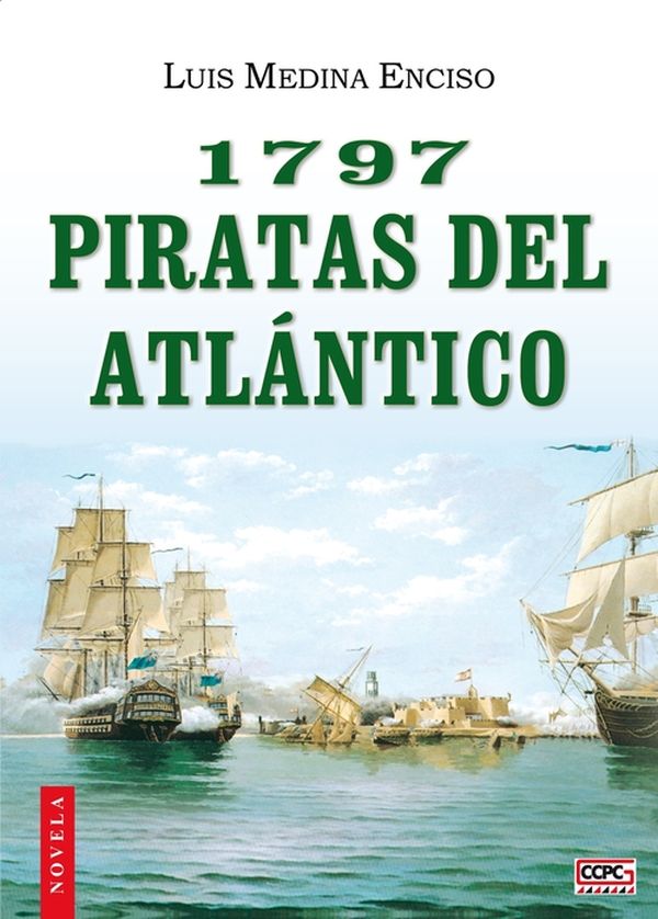 muy 596 - 1797. Piratas del Atlántico - Luis Medina Enciso