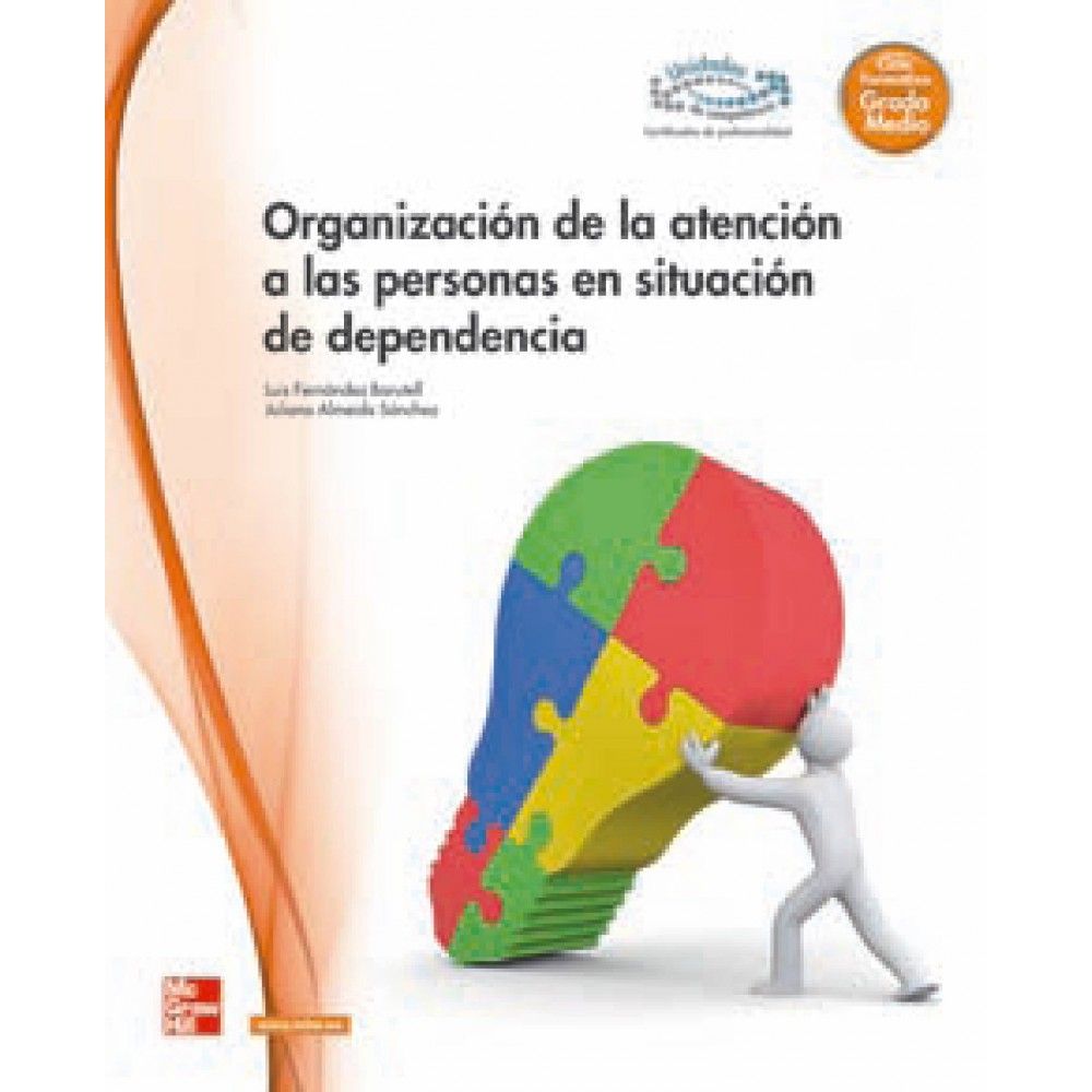 muy 830 - FP Grado Medio Organizacion de la atencion a las personas en situacion de dependencia 2012 McGraw-Hi
