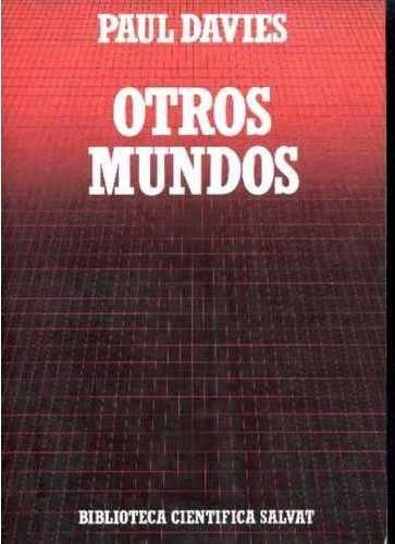 muy 974 - Otros mundos. Espacio, Superespacio y el Universo Cuantico - Paul Davies