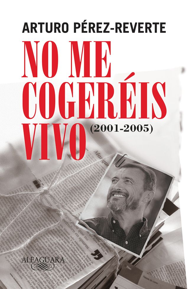 nomecoj - No me cogeréis vivo - Arturo Pérez-Reverte
