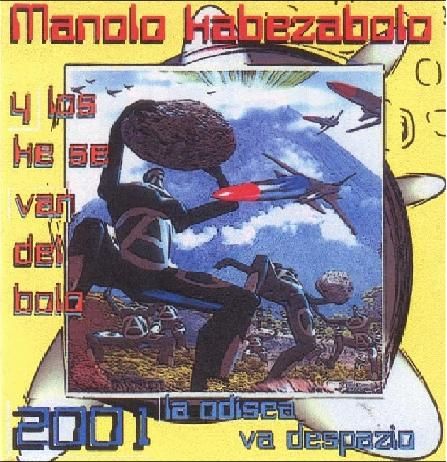 odisea1 - Manolo Kabezabolo Y Los Ke Se Van Del Bolo - La Odisea Va Despazio (2001)