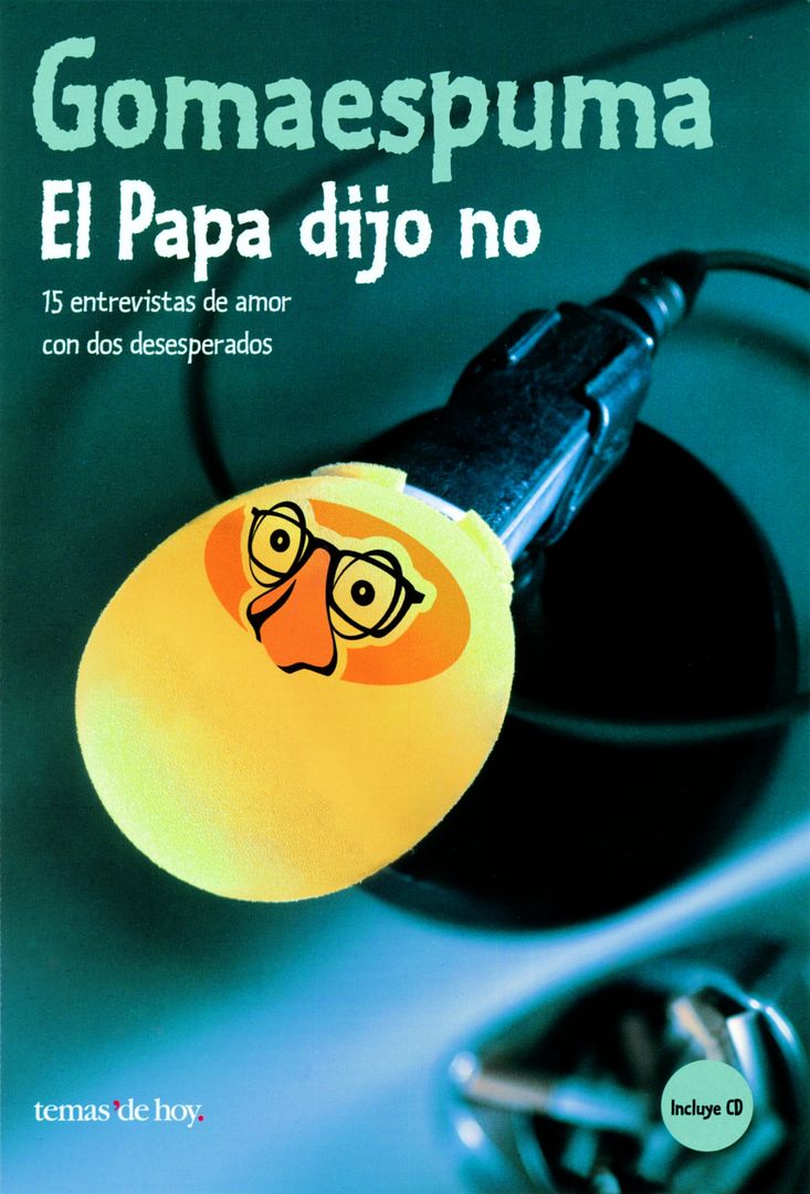 papa dijo gomaespuma 1 1225911 - El Papa dijo no - Gomaespuma