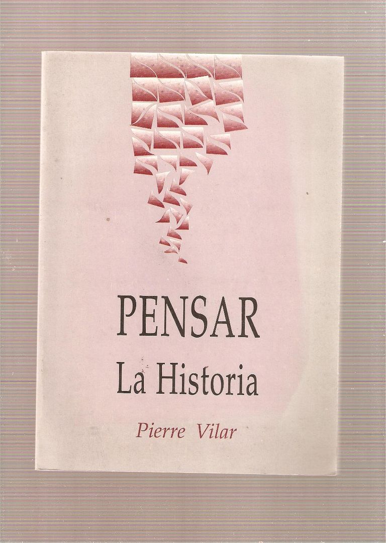 pensar la historia pierre vilar MLA F 2630145875 042012 - Pensar la Historia - Pierre Vilar