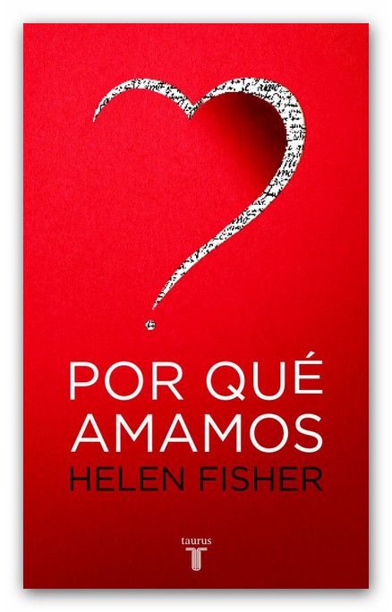 porquC3A9amamos01 - Por qué amamos - Helen Fisher