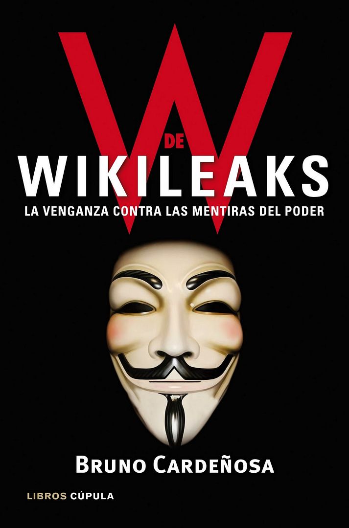 portadaW - W de Wikileaks: La venganza contra la mentira del poder - Bruno Cardeñosa