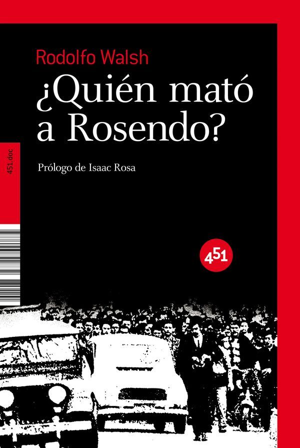quien mato a rosendo - ¿Quién mató a Rosendo? - Rodolfo Walsh