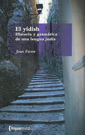 sdan000223d 706875 - El yidish Historia y Gramatica de una Lengua judia