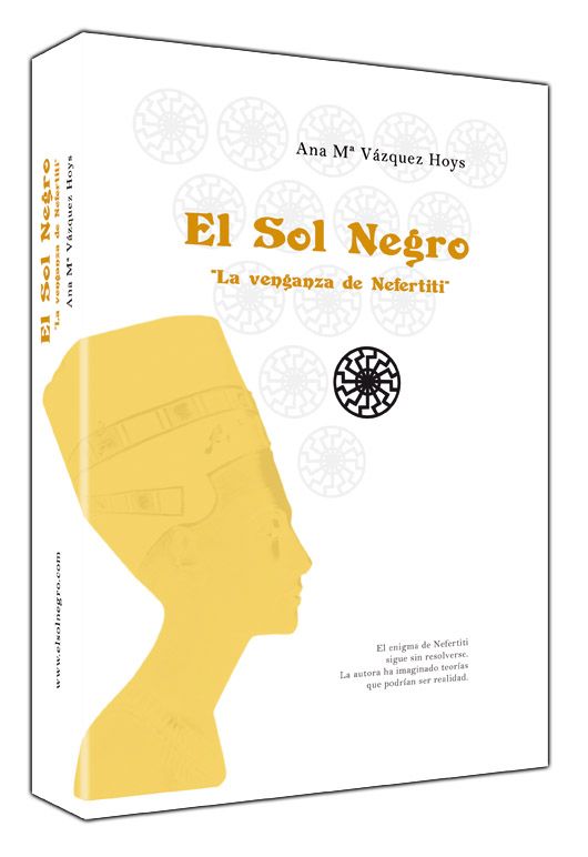 solnegro - El sol negro La venganza de Nefertiti - Ana María Vázquez Hoys