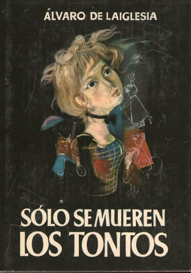 solo se mueren los tontos alvaro de laiglesia 13690 MLA135726549 2606 F - Sólo se mueren los tontos - Álvaro de Laiglesia [Audiolibro Voz Humana]