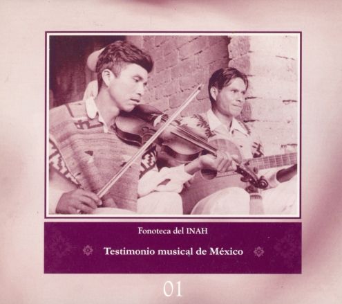testimonio musical de mc3a9xico inah 01 - Fonoteca del INAH 1: Testimonio Musical de México (1964)