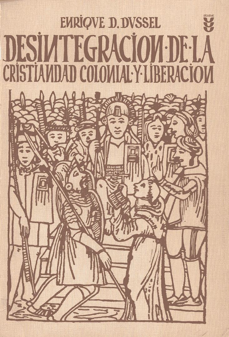dussel - Desintegración de la cristiandad colonial y liberación - Enrique Dussel