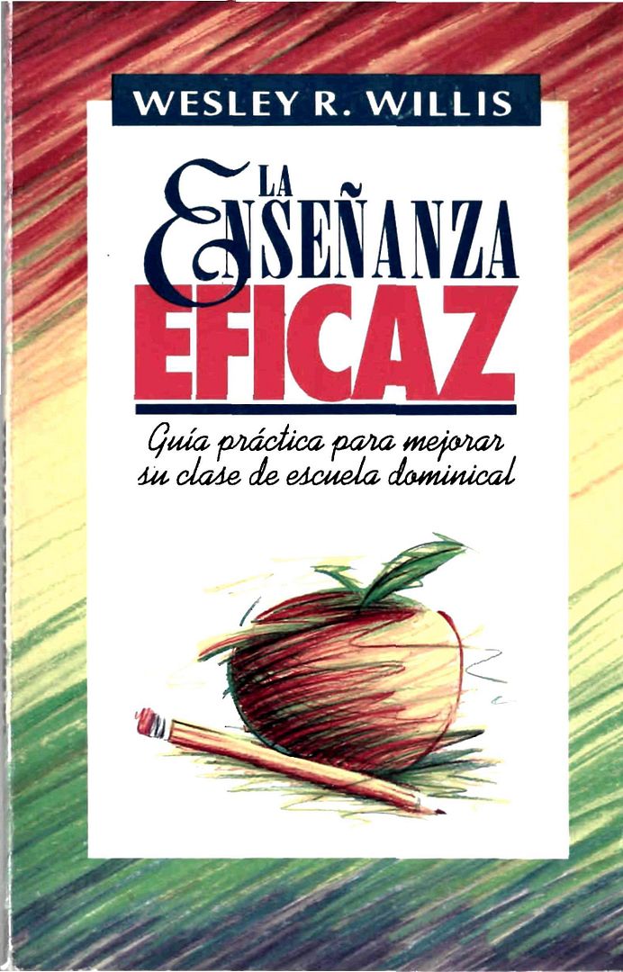 eficaz - La Enseñanza Eficaz - Willis Wesley