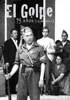 el golpe 75 ac3b1os - El Golpe 75 años después (1936-2011)