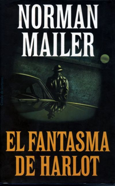 elfantasmadeharlot - El Fantasma De Harlot - Norman Mailer