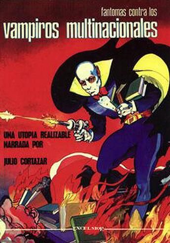 fantomas - Fantomas contra los vampiros multinacionales - Julio Cortázar
