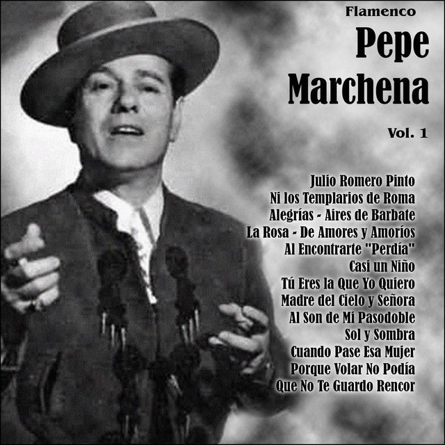 folder 16 - Pepe Marchena - Flamenco: Pepe Marchena Vol. 1