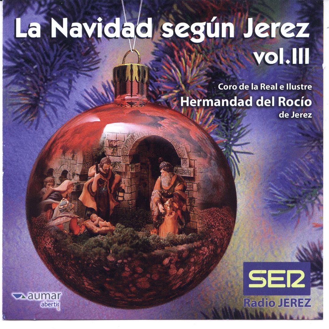 fron jerez - Coro de la Hermandad del Rocio de Jerez - La Navidad segun Jerez vol.3
