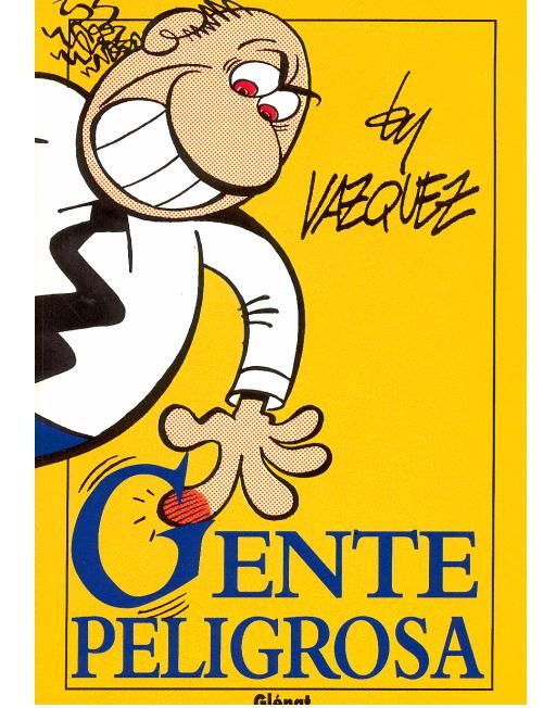 gente - Gente Peligrosa by Vazquez