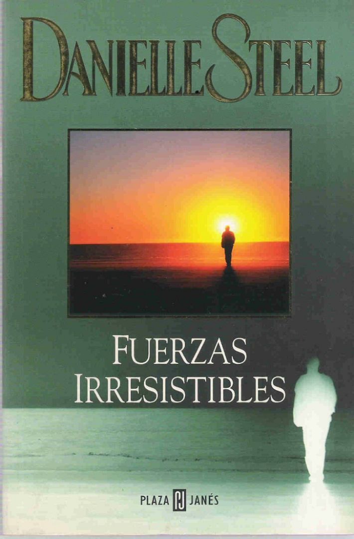 1 - Fuerzas irresistibles - Danielle Steel