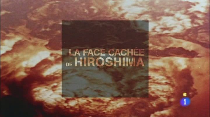 1 - La cara oculta de Hiroshima (1 y 2) Tvrip Español